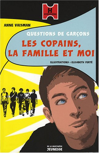 Questions de garçons. Vol. 2. Les copains, la famille et moi