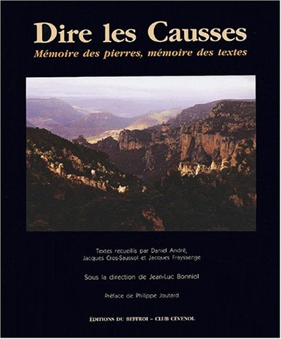 Dire les Causses : mémoire des pierres, mémoire des textes