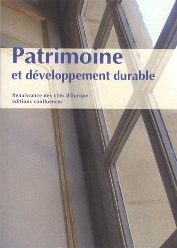 Patrimoine et développement durable : actes des conférences, octobre 2011-mai 2012