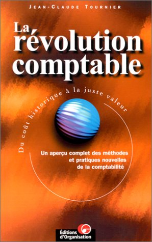 La révolution comptable : du coût historique à la juste valeur