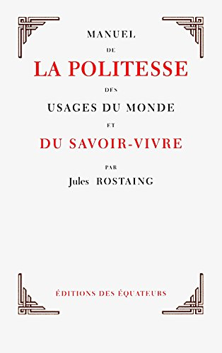 Manuel de la politesse, des usages du monde et du savoir-vivre