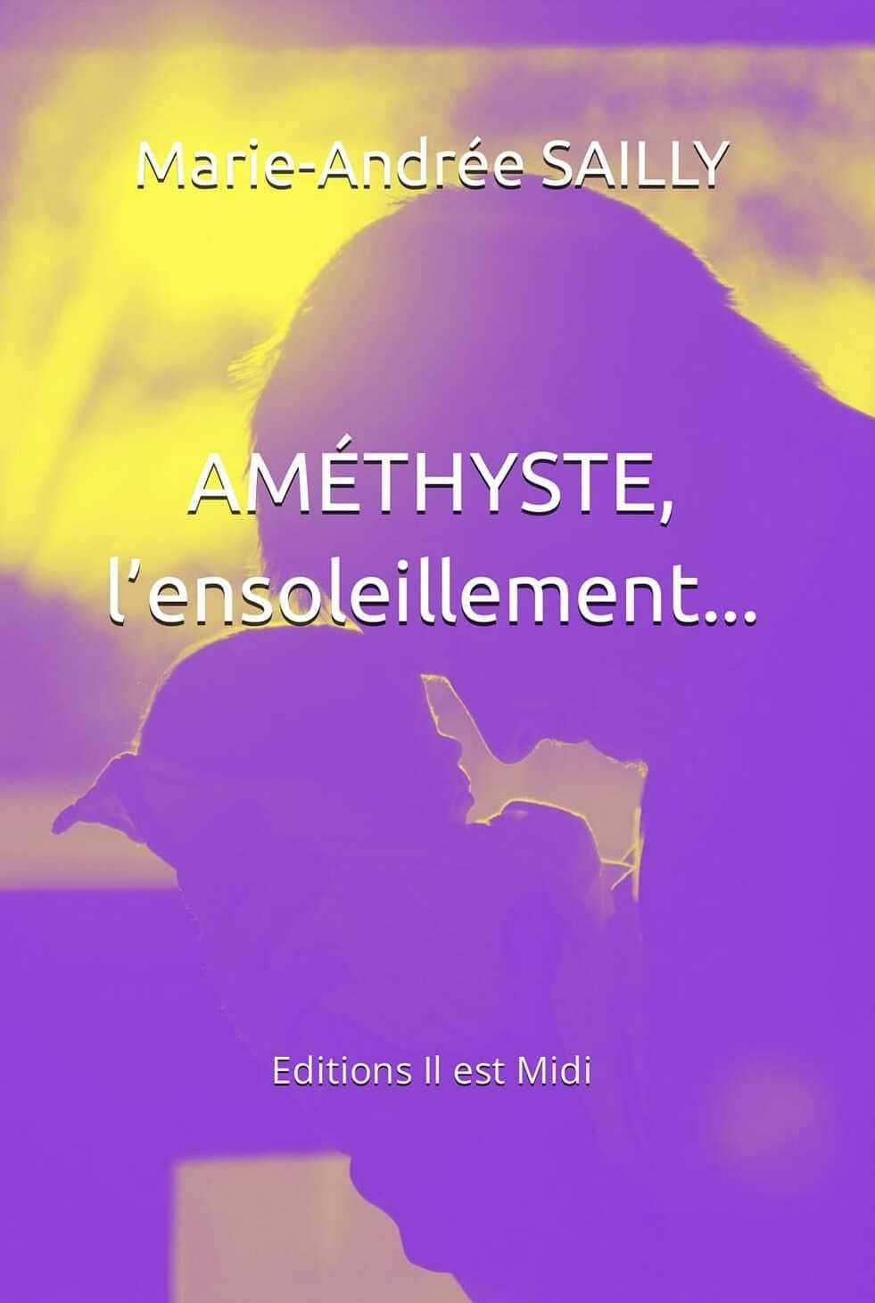 Améthyste. L'ensoleillement...