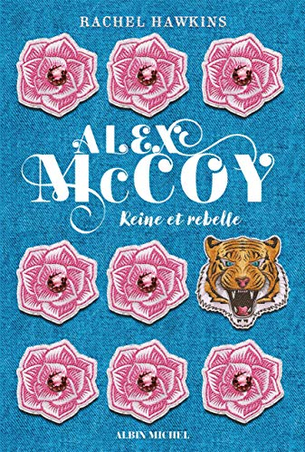 Alex McCoy. Reine et rebelle