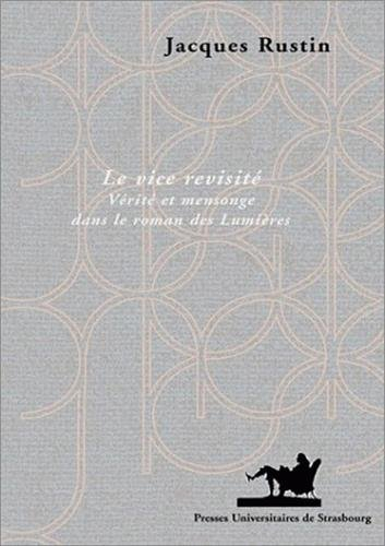 Le vice revisité : vérité et mensonge dans le roman des Lumières