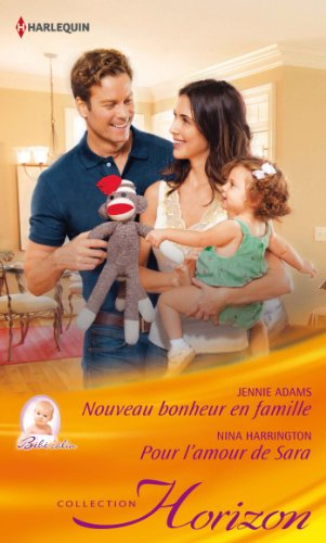 Nouveau bonheur en famille : bébé câlin. Pour l'amour de Sara