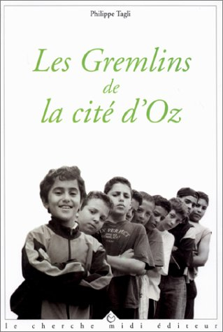 Les Gremlins de la cité d'Oz : textes et photos
