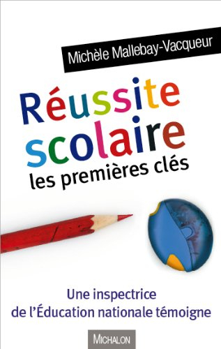 Réussite scolaire : les premières clés
