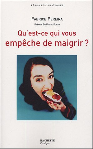 Qu'est-ce qui vous empêche de maigrir ?