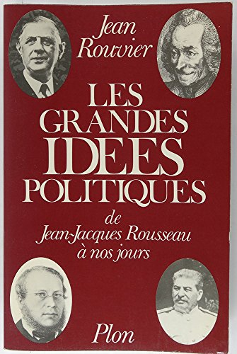Les Grandes idées politiques 2 : de Jean-Jacques Rousseau à nosjours