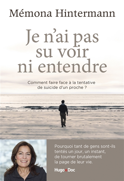 Je n'ai pas su voir ni entendre : comment faire face à la tentative de suicide d'un proche ?