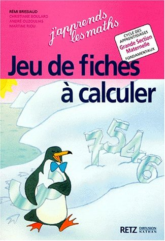 J'apprends les maths, GS. Fiches à calculer