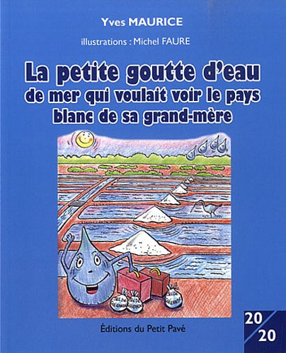 La petite goutte d'eau de mer qui voulait voir le pays blanc de sa grand-mère