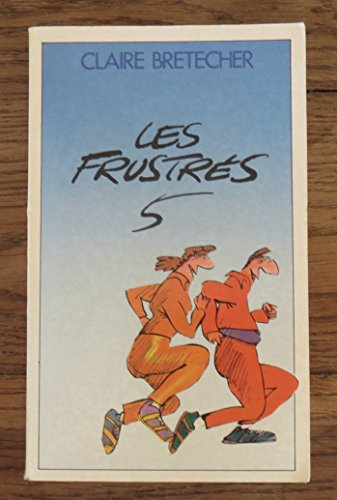 Les frustrés. Vol. 5