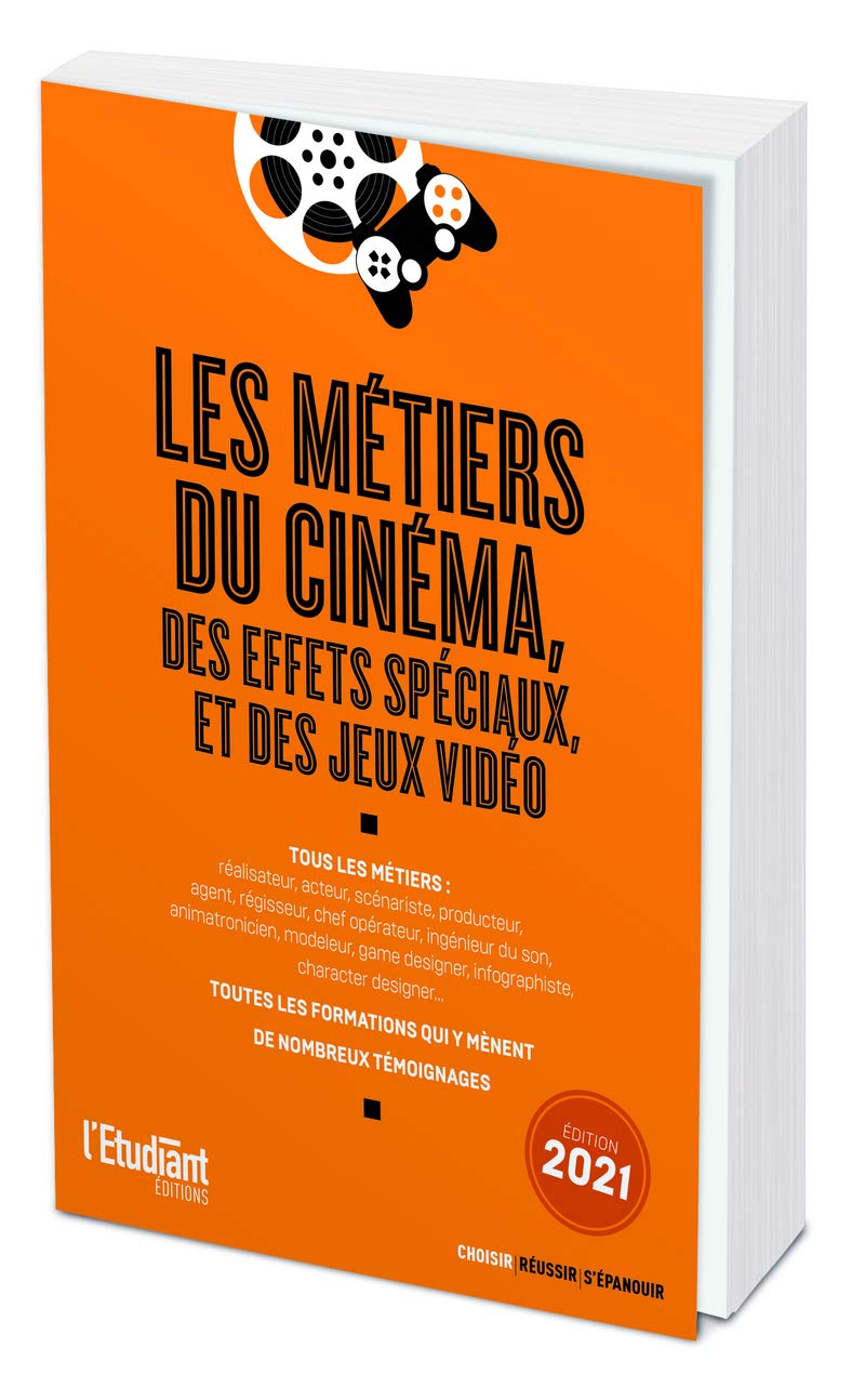 Les métiers du cinéma, des effets spéciaux, et des jeux vidéo