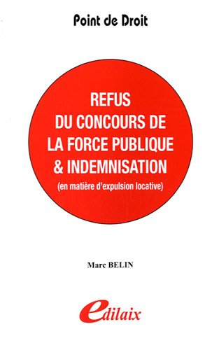 Refus du concours de la force publique : indemnisation (en matière d'expulsion locative)