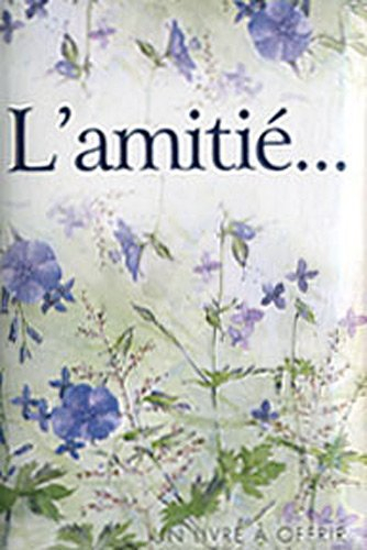 L'amitié... : grand format