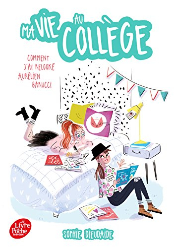 Ma vie au collège. Comment j'ai relooké Aurélien Barucci