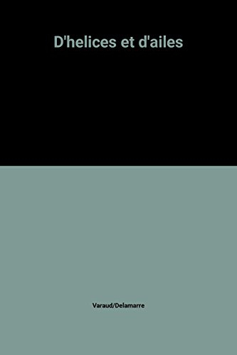 D'hélices et d'ailes