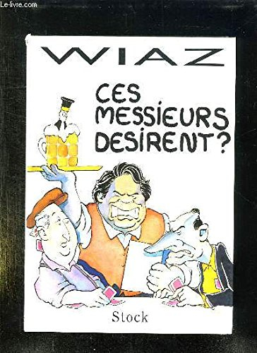 Ces messieurs désirent ? : dessins 1993-1994