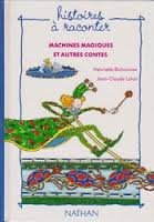 Machines magiques : et autres contes