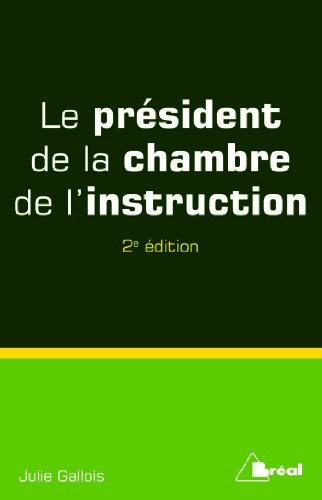 Le président de la chambre de l'instruction
