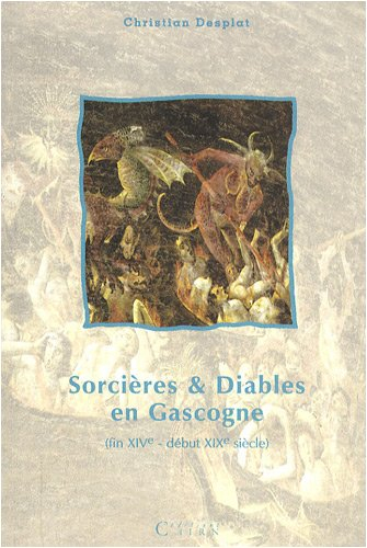 Sorcières & diables en Gascogne : fin 14e-début 19e siècle