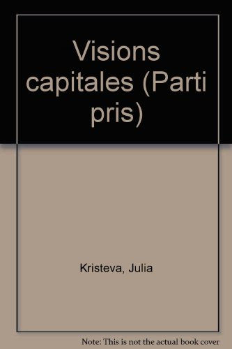 Visions capitales : exposition, Musée du Louvre, Paris, 27 avr.-29 juin 1998