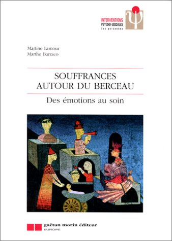 Souffrances autour du berceau : des émotions au soin