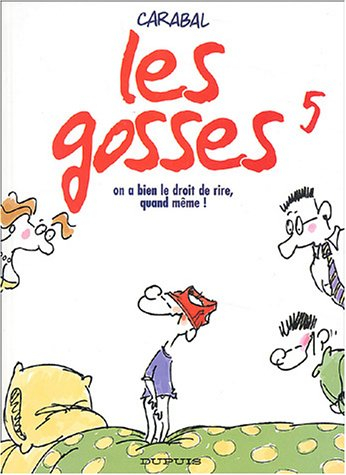 les gosses, tome 5 : on a bien le droit de rire, quand même !