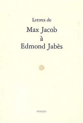 Lettres de Max Jacob à Edmond Jabès