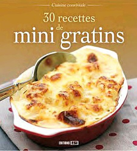30 recettes de mini-gratins