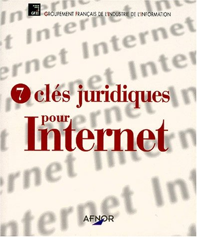 7 clés juridiques pour Internet