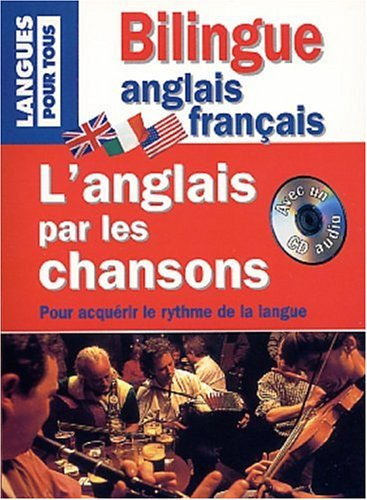 L'anglais par les chansons : chants traditionnels de Grande-Bretagne, d'Irlande et des Etats-Unis