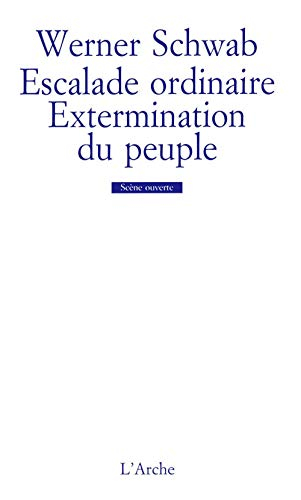 Escalade ordinaire. Extermination du peuple