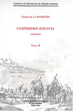 L'expédition d'Egypte : 1798-1801. Vol. 2