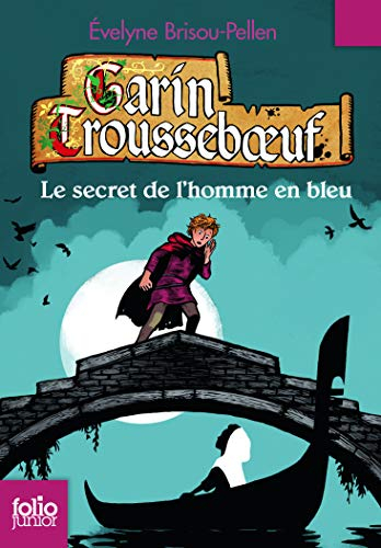 Garin Trousseboeuf. Le secret de l'homme en bleu