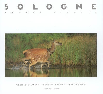 Sologne : nature secrète