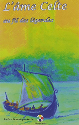 L'âme celte au fil des légendes