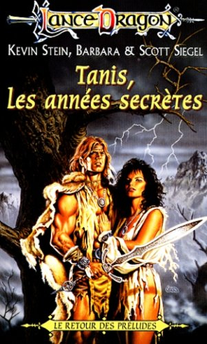 tanis, les années secrètes : série : le retour des préludes