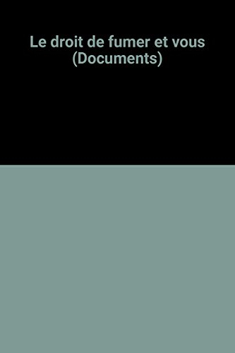 Le Droit de fumer et vous