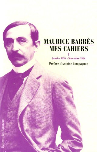 Mes cahiers. Vol. 1. Janvier 1896-novembre 1904