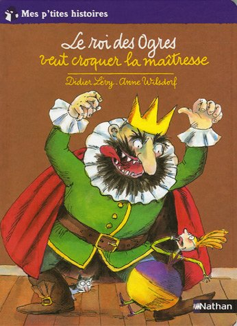 Le roi des ogres veut croquer la maîtresse