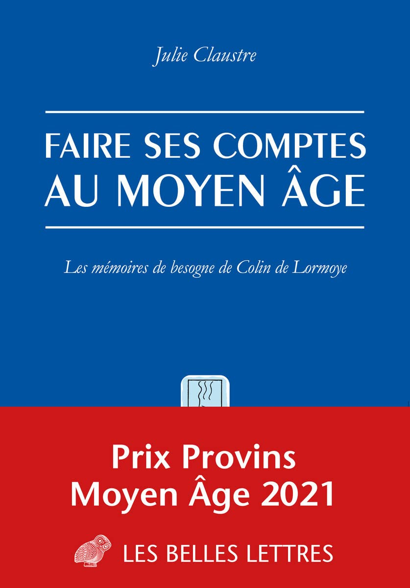 Faire ses comptes au Moyen Age : les mémoires de besogne de Colin de Lormoye