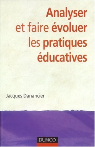 Analyser et faire évoluer les pratiques éducatives