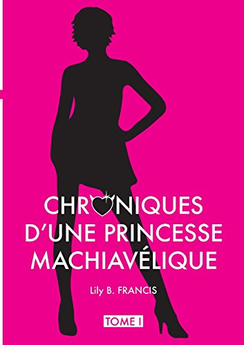 chroniques d'une princesse machiavélique