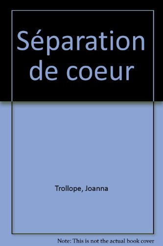 séparation de coeur