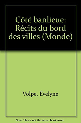 Côté banlieue : récits du bord des villes