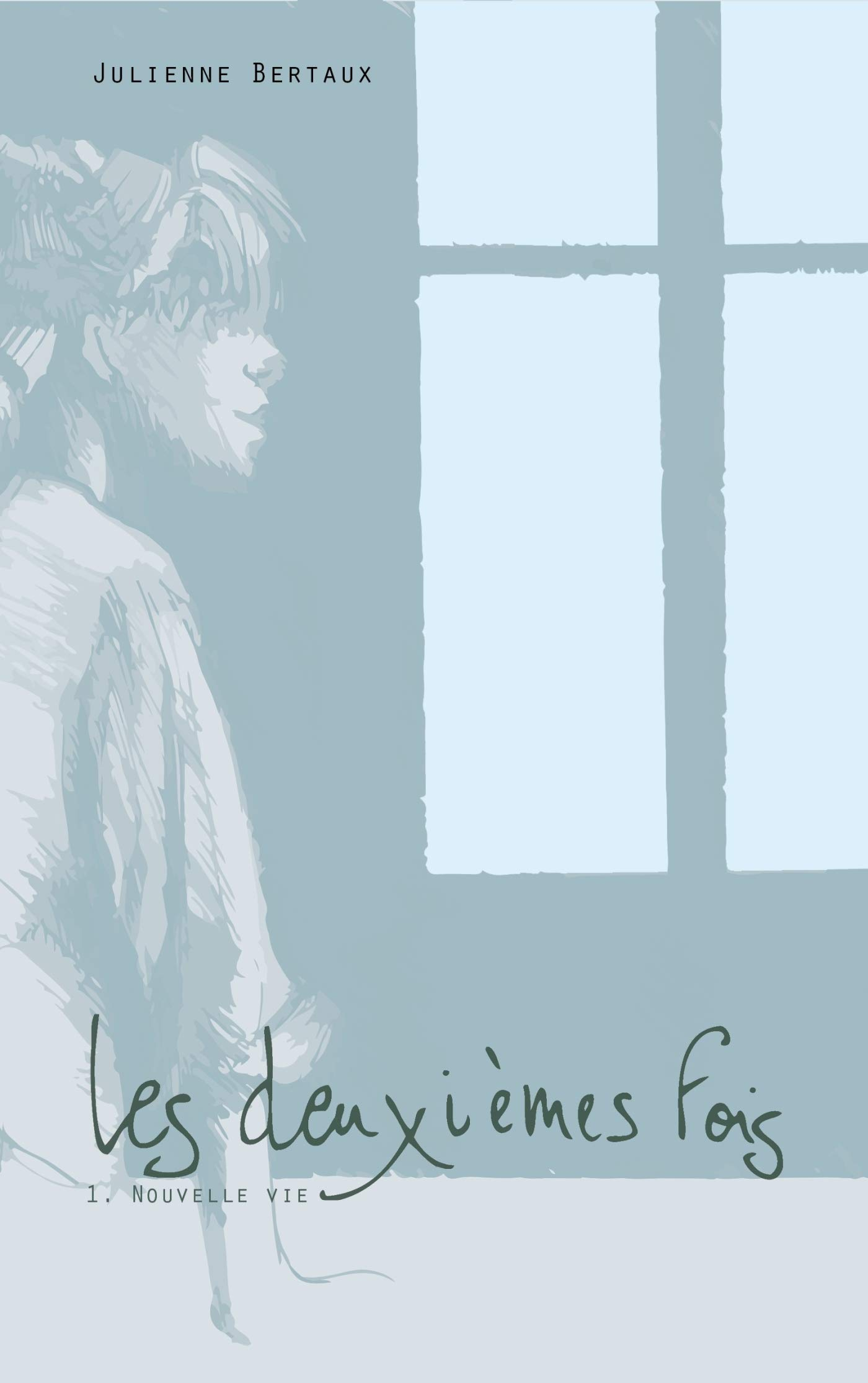 Les deuxièmes fois. Vol. 1. Nouvelle vie