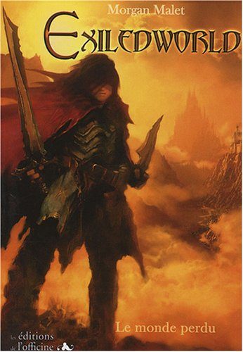 Exiledworld : le monde perdu. Vol. 1. La révélation