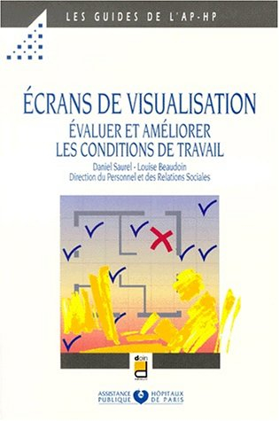 Les écrans de visualisation : évaluer et améliorer les conditions de travail